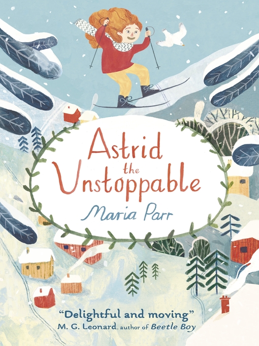 Title details for Astrid the Unstoppable by Maria Parr - Available